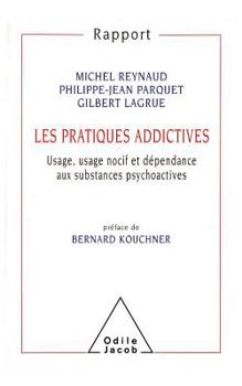 Paperback Addictive Behaviour: Pyscho-active Substances: Use, Abuse and Dependence / Les Pratiques addictives: Usage, usage nocif et dépendance aux s [French] Book
