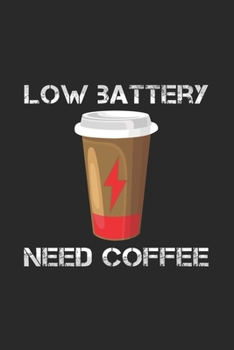 Paperback Low Battery Need Coffee: 6x9 Drinks - dotgrid - dot grid paper - notebook - notes Book
