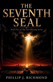 The Seventh Seal: Book Five of The Last Warning Series