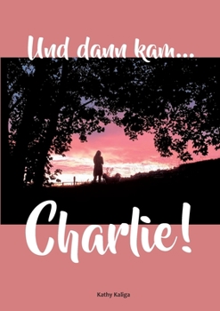 Paperback Und dann kam... Charlie! [German] Book