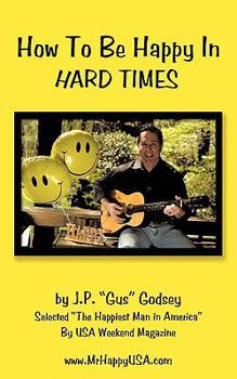 Paperback How To Be Happy in HARD TIMES Book
