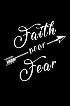 Paperback Faith Over fear: Food Journal - Track your Meals - Eat clean and fit - Breakfast Lunch Diner Snacks - Time Items Serving Cals Sugar Pro Book