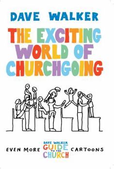 Paperback The Exciting World of Churchgoing Book