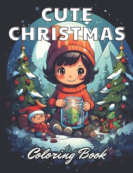 Paperback Cute Christmas Coloring Book: Calming and Adorable Designs for All Ages Book