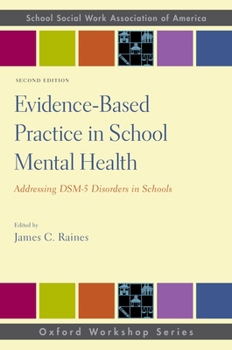 Paperback Evidence-Based Practice in School Mental Health: Addressing DSM-5 Disorders in Schools Book