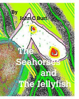 Paperback The Seahorses and The Jellyfish. Book