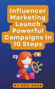 Paperback Influencer Marketing Launch Powerful Campaigns In 10 Steps Book