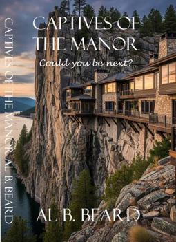 Paperback Captives of The Manor: Could You be Next? Book