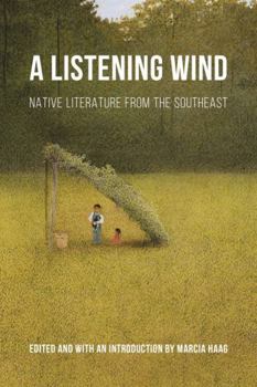 Hardcover Listening Wind: Native Literature from the Southeast Book