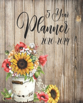 5 Year Planner 2020-2024: Sunflower & Rustic Wood Cover:  60 Months Yearly Planner Monthly Calendar:  Schedule Agenda Logbook