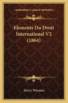 Paperback Elements Du Droit International V2 (1864) [French] Book