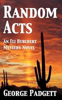 Paperback Random Acts: An Eli Hurlbert Mystery Novel Book