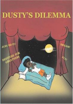 Paperback Dusty's Dilemma: A Children's Book of HOPE, AD/HD Resource for Parents and Teachers, Introducing The "Hand"y Helper Book