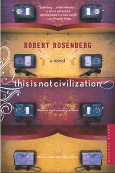 Paperback This Is Not Civilization Book