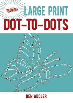 Paperback Ingenious Large Print Dot-To-Dots Book