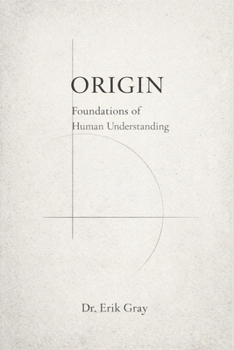 Paperback Origin: Foundations of Human Understanding Book