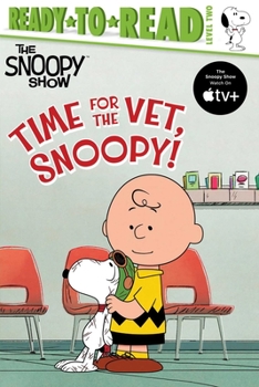 Paperback Time for the Vet, Snoopy!: Ready-To-Read Level 2 Book