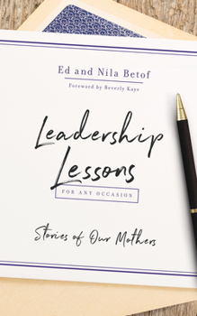 Paperback Leadership Lessons for Any Occasion: Stories of Our Mothers Book