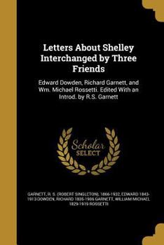 Paperback Letters About Shelley Interchanged by Three Friends Book