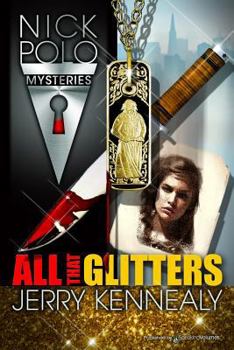 All That Glitters: A Nick Polo Mystery - Book #10 of the Nick Polo