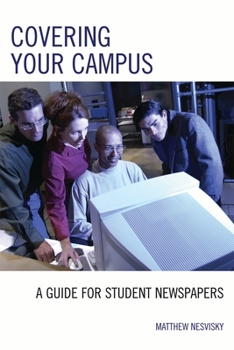 Paperback Covering Your Campus: A Guide for Student Newspapers Book