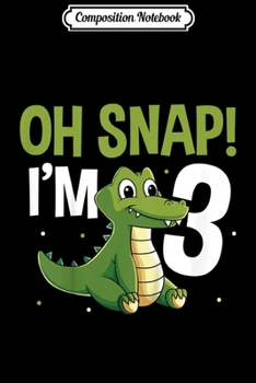 Composition Notebook: Kids 3 Three Year Old Alligator Toddler Crocodile 3rd Birthday  Journal/Notebook Blank Lined Ruled 6x9 100 Pages
