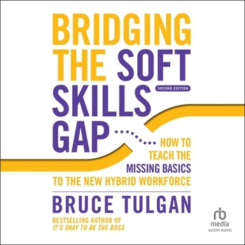 Audio CD Bridging the Soft Skills Gap: How to Teach the Missing Basics to the New Hybrid Workforce (2nd Edition) Book