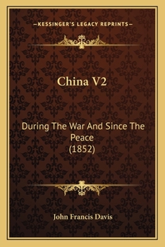 Paperback China V2: During The War And Since The Peace (1852) Book