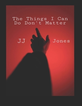 Paperback The Thing I can do Don't Matter Book