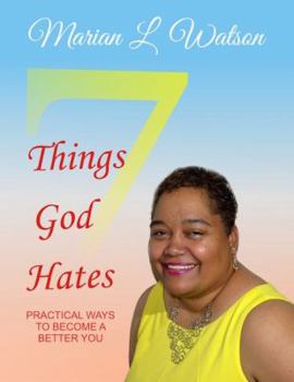 Paperback 7 Things God Hates: Practical ways to become a better you Book