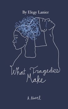 Paperback What Tragedies Make Book