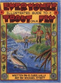 Paperback Everyone's Illustrated Guide to Trout on a Fly Book