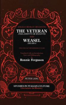 The Veteran «(Parlamento de Ruzante)» and Weasel «(Bilora)»: Two One-Act Renaissance Plays