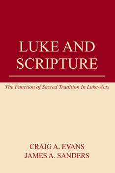 Paperback Luke and Scripture: The Function of Sacred Tradition in Luke-Acts Book