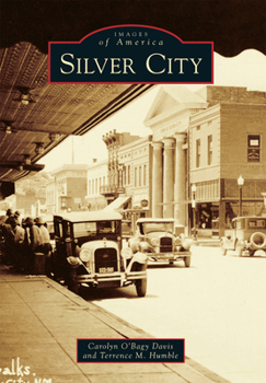 Silver City (Images of America: New Mexico) - Book  of the Images of America: New Mexico