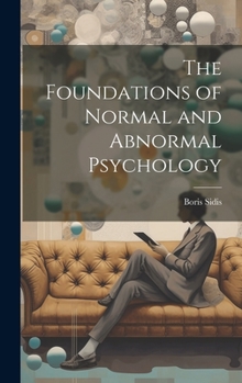 Hardcover The Foundations of Normal and Abnormal Psychology Book