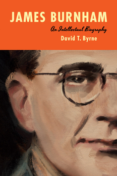 Hardcover James Burnham: An Intellectual Biography Book