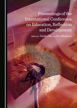 Hardcover Proceedings of the International Conference on Education, Reflection and Development Book