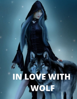 In Love With Wolf: Wolf and Human Romantic Novel