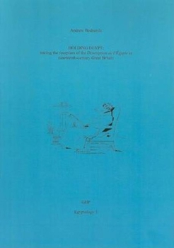 Paperback Holding Egypt: Tracing the Reception of Description de l'Egypte Book