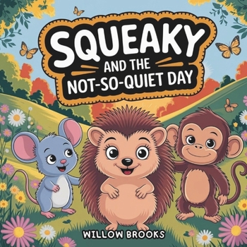 Paperback Squeaky and the Not-So-Quiet Day Book