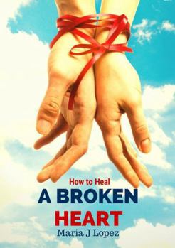 Paperback How to Heal a Broken Heart Book