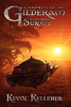 Paperback Chronicles of Gilderam, Book One: Sunset Book