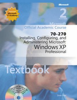 Paperback 70-270 Microsoft Official Academic Course : Installing, Configuring, and Administering Microsoft Windows XP Professional Book