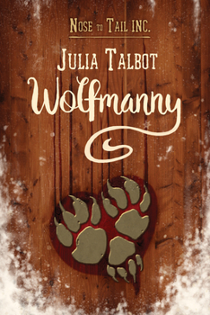 Wolfmanny - Book #1 of the Nose to Tail Inc.
