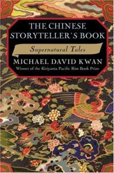 Paperback The Chinese Storyteller's Book: Supernatural Tales Book