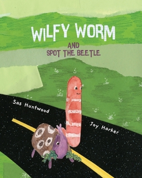 Paperback Wilfy Worm and Spot the Beetle Book