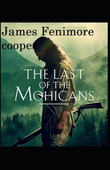 Paperback The Last of the Mohicans-Original Edition(Annotated) Book