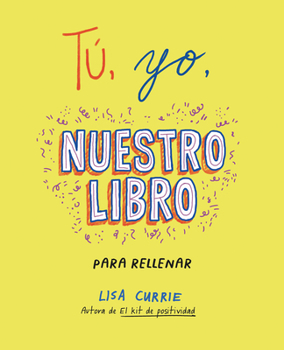 Paperback Tú, Yo, Nuestro Libro / Me, You, Us: A Book to Fill Out Together [Spanish] Book