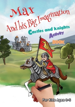 Paperback Max and his Big Imagination - Castles and Knights Activity Book